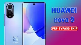 HUAWEI nova 9 Frp Bypass Skip | All Huawei android 12/13 Frp Bypass without pc