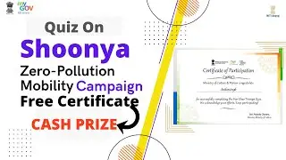 Quiz On Shoonya Zero-Pollution-mobility campaign Free Certificate |With Answer Cash prize win