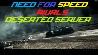 Need for Speed Rivals #5 Deserted Server
