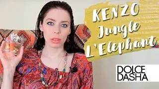 Мои любимые летние духи. Kenzo Jungle L’Elephant. Слон в городских джунглях