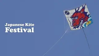 Amazing Japanese Kite Festival! (in Japan!)
