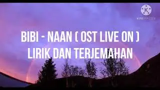 BIBI – Naan (Live On OST) || Lirik dan Terjemahan