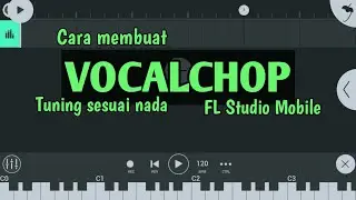Cara membuat vocal chop - FL Studio Mobile