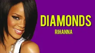 Diamonds - Rihanna (original lyrics)