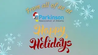 Happy Holidays from Parkinson Association of Alberta