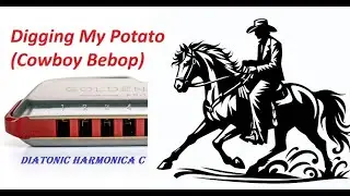 Digging My Potato (Cowboy Bebop), diatonic harmonica A lesson