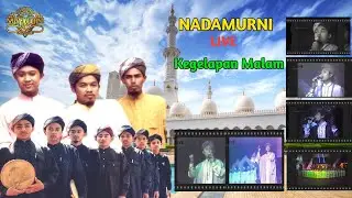 Nadamurni Live • Kegelapan Malam