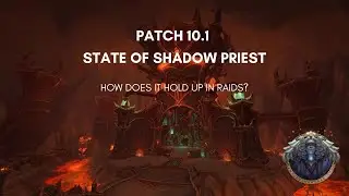 Current State of Shadow Priest 10.1 | Utility | Accessibility
