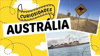 CURIOSIDADES SOBRE A AUSTRALIA