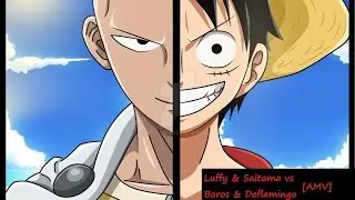 Saitama & Luffy vs Boros & Doflamingo「AMV」