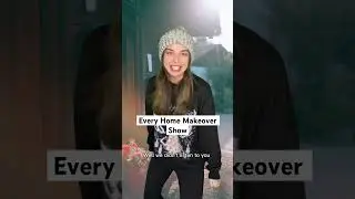 Every Home Makeover Show #parody #pov #homerenovation