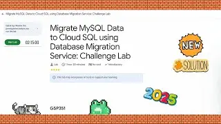 Migrate MySQL Data to Cloud SQL using Database Migration Service: Challenge Lab 