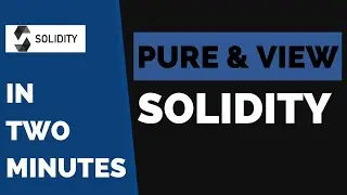 Solidity | Pure and View in 2 Minutes