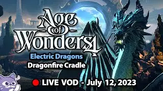 Dragon Hoards are Best Kept Underground - Age of Wonders 4 | July 12, 2023