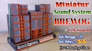 cara membuat miniatur sound system BREWOG+ cek sound