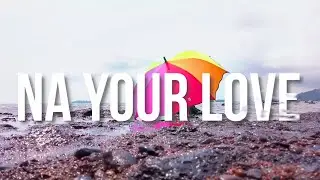 Na Your Love (featuring Muss & Egbe TMB) - Lux Armiger