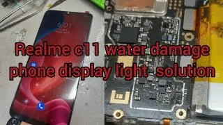 Realme c11 lcd light problem solution || Realme c11 water damage phone display light solution