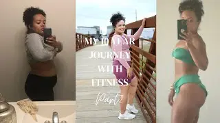 My 10 Year Journey with Fitness - Part 2