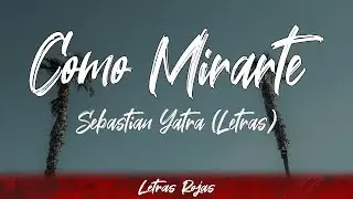 Sebastian Yatra - Como Mirarte (Lyrics/Letra) | Wing Lyrics
