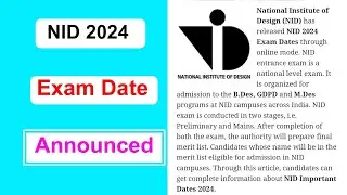 NID 2024 Exam Date Announced | NID Exam Date Full Details 2024