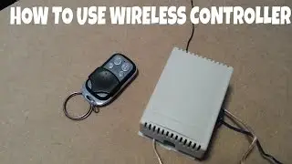 How To Use A Wireless Relay/Controller!