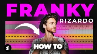 Producing A Track Like Franky Rizardo From Scratch
