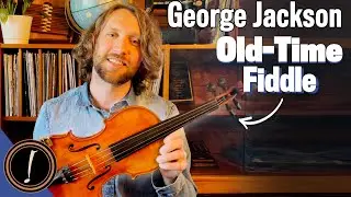 George Jackson Plays An Old-Time Fiddle | Let's Hear It