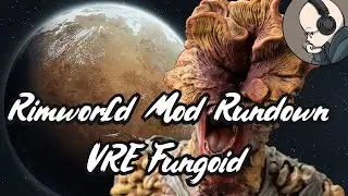 Vanilla Races Expanded Fungoid - Rimworld Mod Rundown [1.4]