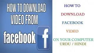 How To Download Video From Facebook on you Computer Urdu And Hindi