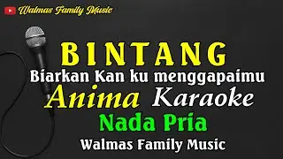 Bintang || Anima || Nada Pria || kan ku abaikan semua Ragaku