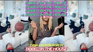 Tyga x Curtis Roach - Bored In The House (Official Video)