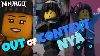 Ninjago: Nya Out of Context