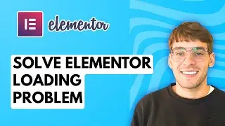 How to Solve Elementor Loading Problem [2026 Full Guide]