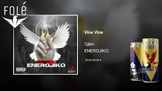 Gjiko - Vine Vine