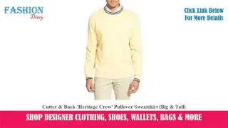 ★★★ Cutter & Buck 'Heritage Crew' Pullover Sweatshirt (Big & Tall) ★★★