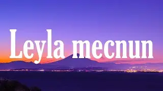 Burak Bulut & Mustafa Ceceli & Kurtuluş Kuş - Leyla Mecnun ( Sözleri/Lyrics ) │ C Vuruş 🎶