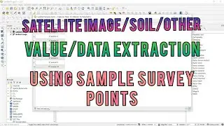 QGIS Tutorial || Satellite Image, Soil, Other Value, Data Extraction Using Sample Survey Points ||