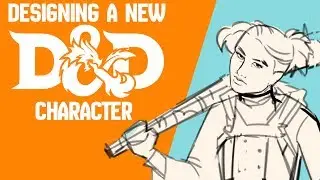 Designing a new D&D character