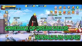 COMEBACK OP DREAM SAILOR MOGA BISA BERSAING || OP VOYAGE CHRONICLES