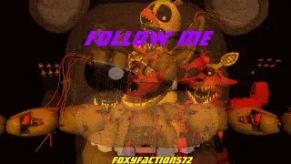 [FNAF SONG SFM] Follow Me