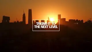 TAKING  IT  TO THE  NEXT  LEVEL