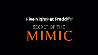 NEW FNAF GAME Five Nights At Freddy’s Secret of The Mimic Reveal Trailer
