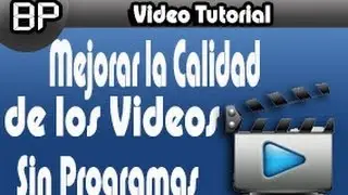 Tutorial-Como mejorar la calidad,iluminacion y color de nuestro videos [sin programa] 2013