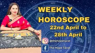 Weekly Horoscope | 22nd April to 28th April | Tarot Reading | Sun signs #weeklyhoroscope #horoscope