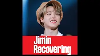 BTS member Jimin recovering from appendicitis surgery and Covid 19|| News Idea