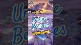 Top 10 Unique Beaches Worldwide - #amazing