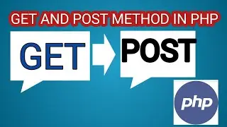 GET and POST Methods in PHP
