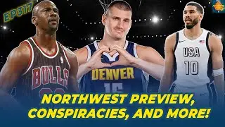 Northwest Preview, NBA Conspiracies, Boston Celtics Disrespect | TAF317