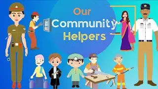 Our community helpers | Community helpers for kids|Helpers Name| People how help us|Our helpers