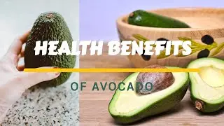 Proven Health Benefits of Avocado